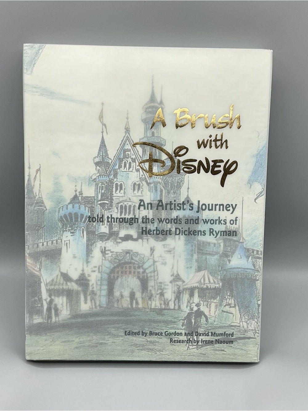 A Brush With Disney: An Artist's Journey, Told Through the Words and Works of ..